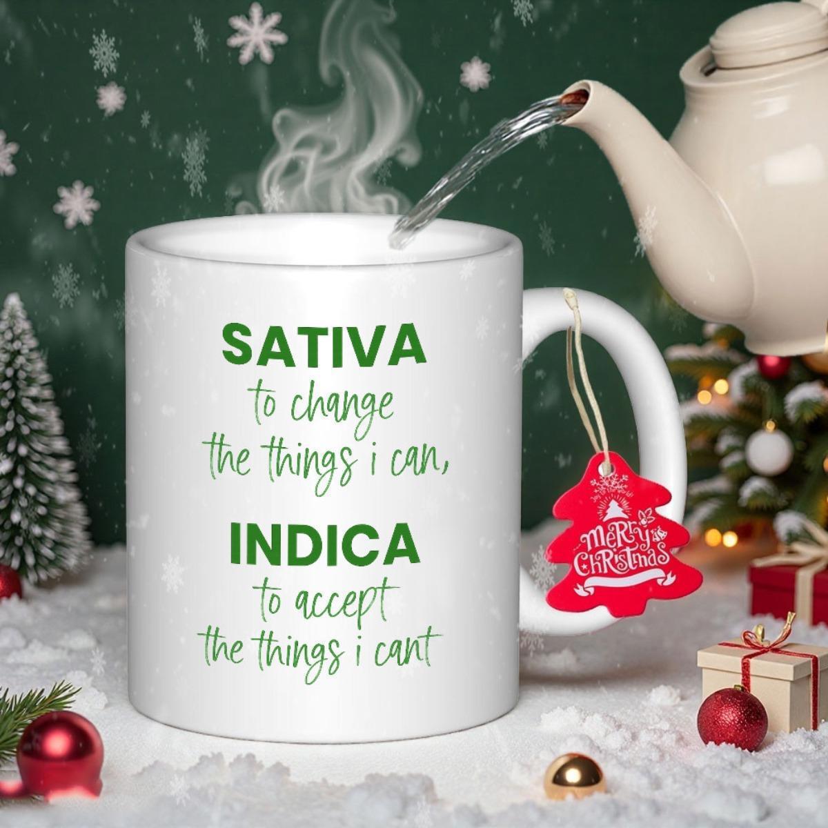 Tailorly White Ceramic 11 oz Mug - Sativa To Change The Things I Can Indica To Accept The Things I Cant Clean With Steaming Water Pouring From A Teapot Mug