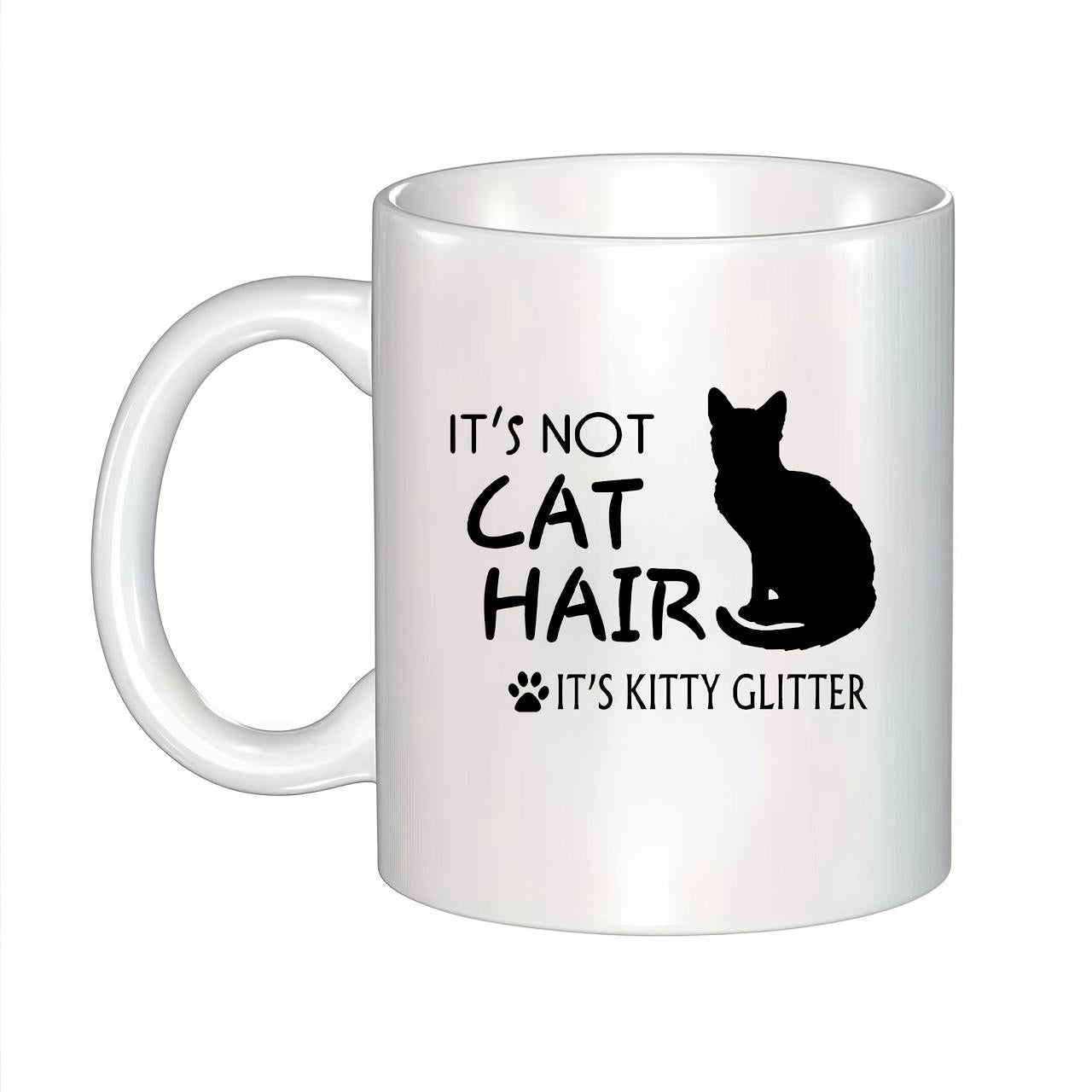 Tailorly White Ceramic 11 oz Mug - It's Not Cat Hair It's Kitty Glitter Minimalist Black Silhouette Of A Sitting Cat With A Tiny Paw Cat