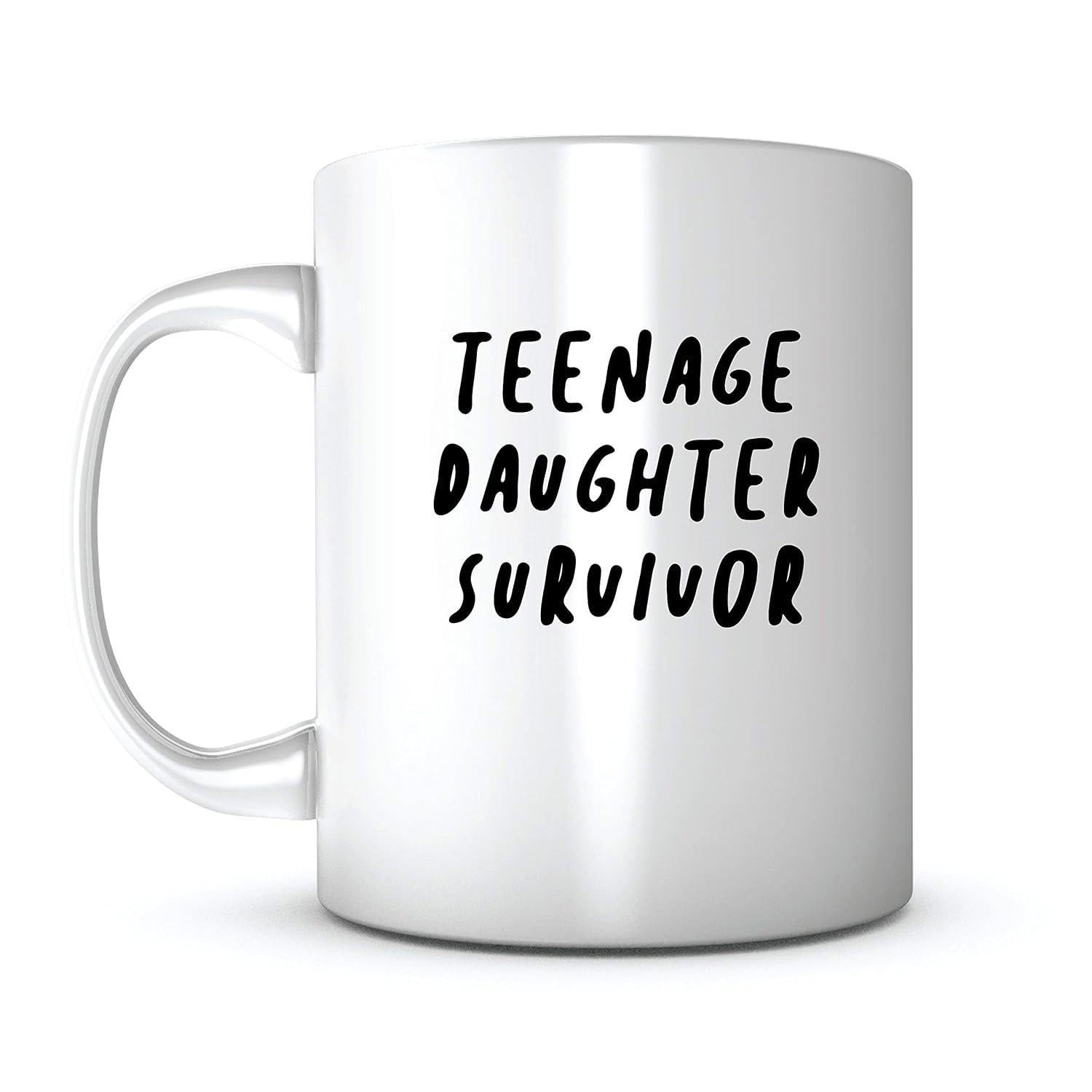 Tailorly White Ceramic 11 oz Mug - Teenage Daughter Survivor Bold Handwritten Lettering Featuring Simple Minimalist Style On Ceramic Mug