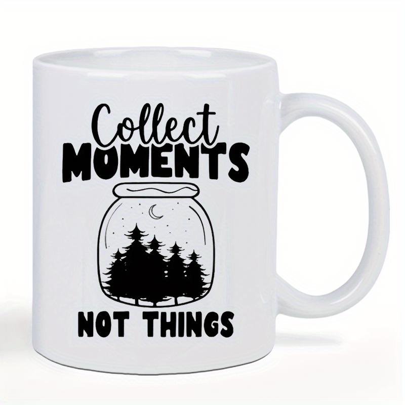Tailorly White Ceramic 11 oz Mug - Collect Moments Not Things Minimalist Pine Forest Under Moonlight Inside Glass Mason Jar