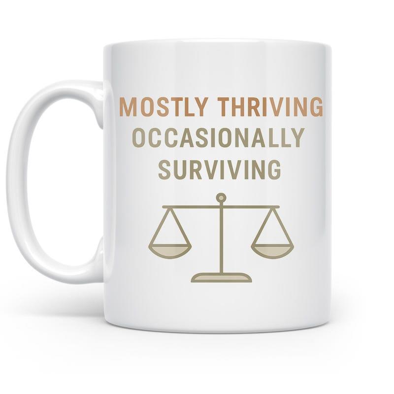Tailorly White Ceramic 11 oz Mug - Mostly Thriving Occasionally Surviving Minimalist Line Art Silhouette Representing Balance Within A Modern Aesthetic Scale