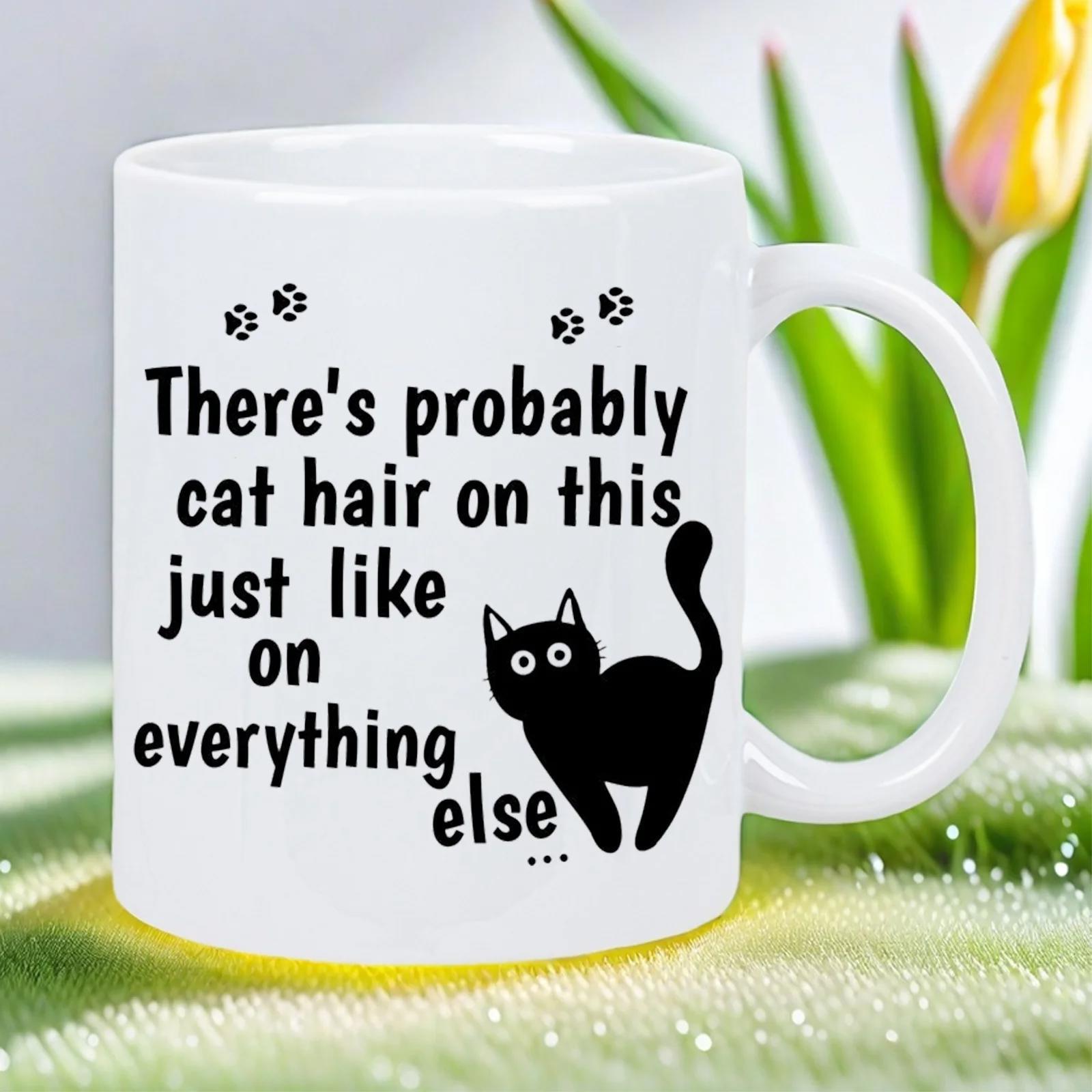 Tailorly White Ceramic 11 oz Mug - There's Probably Cat Hair On This Just Like On Everything Else Playful Silhouette With Tiny Paw Prints In Minimalist Style Cat