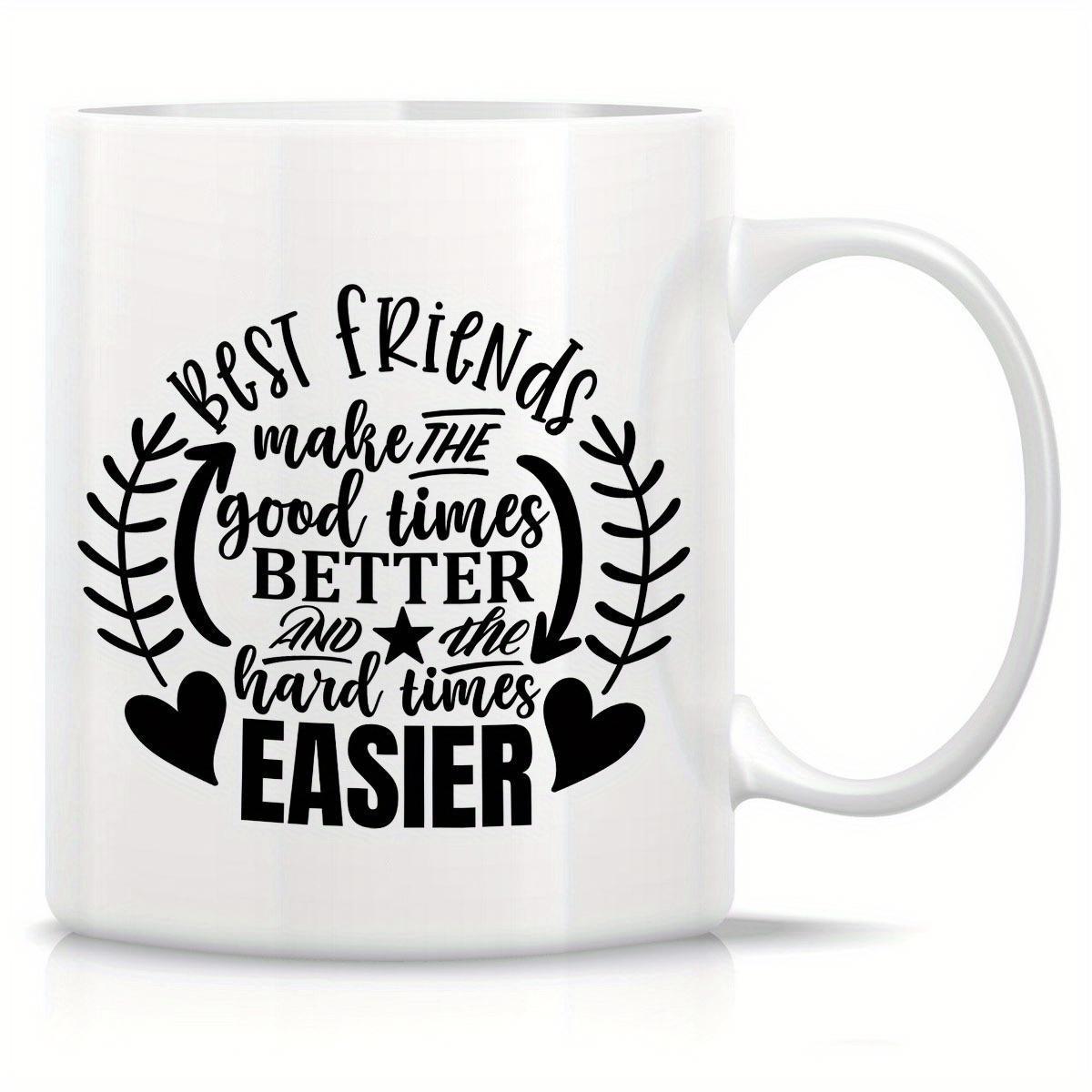 Tailorly White Ceramic 11 oz Mug - Best Friends Make The Good Times Better And The Hard Times Easier Elegant Laurel Wreath With Hearts And Decorative Stars Mug