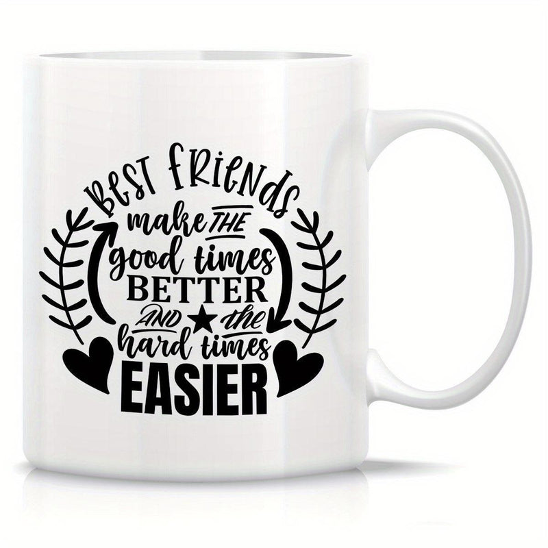 Tailorly White Ceramic 11 oz Mug - Best Friends Make The Good Times Better And The Hard Times Easier Elegant Laurel Wreath With Hearts And Decorative Stars Mug