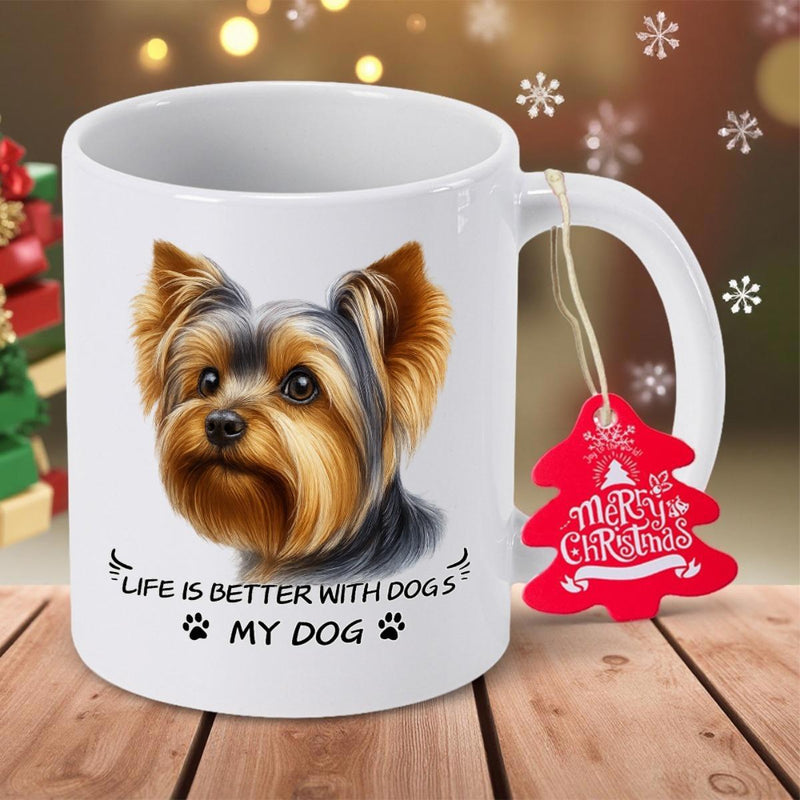 Tailorly White Ceramic 11 oz Mug - Life Is Better With Dogs My Dog Sweet Little Puppy With Soft Fur And Alert Ears Illustration Yorkie