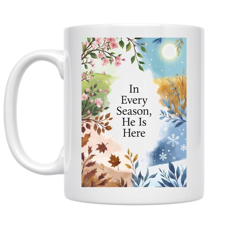 Tailorly White Ceramic 11 oz Mug - In Every Season He Is Here Artistic Watercolor Illustration Representing Four Seasons With Blossoms And Falling Leaves Mug