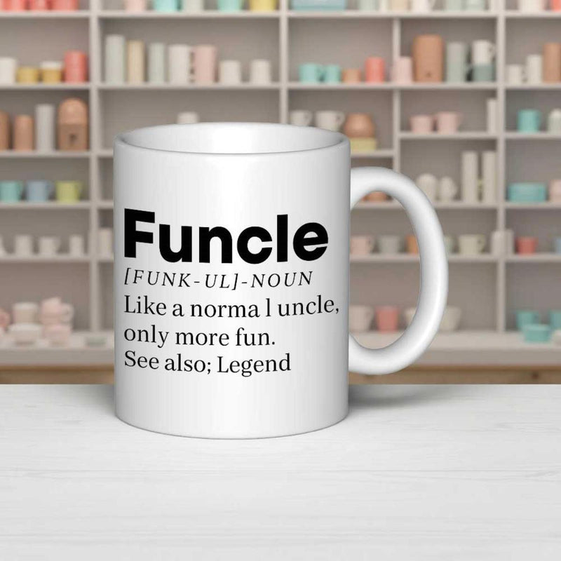 Tailorly White Ceramic 11 oz Mug - Funcle Like A Normal Uncle Only More Fun See Also Legend Minimalist Bold Black Text Arranged In A Dictionary Definition Style