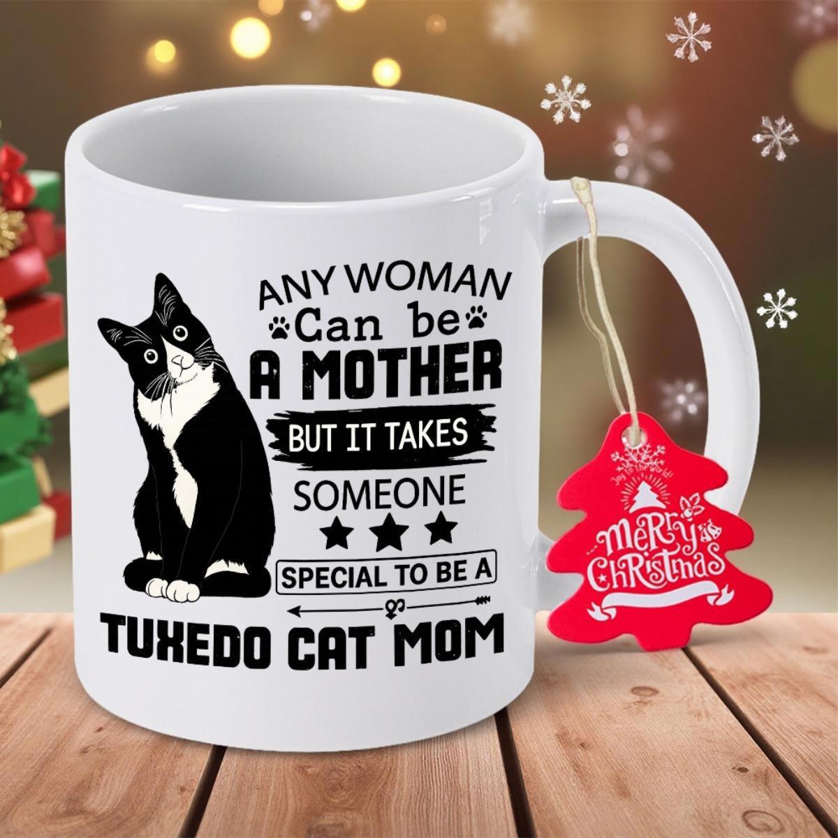 Tailorly White Ceramic 11 oz Mug - Any Woman Can Be A Mother But It Takes Someone Special To Be A Tuxedo Cat Mom Sitting Black And White Feline With Perked Ears