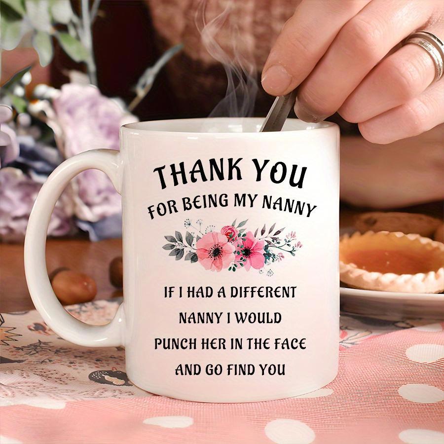 Tailorly White Ceramic 11 oz Mug - Thank You For Being My Nanny Blooming Pink Flowers Surrounded By Delicate Grey Leaves And Botanical Stems Flower