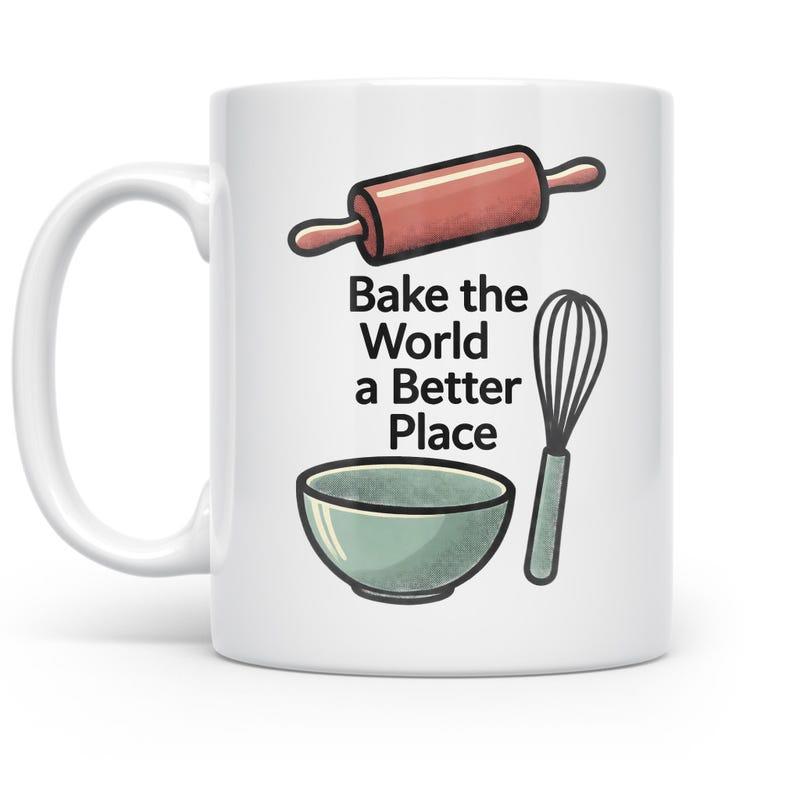 Tailorly White Ceramic 11 oz Mug - Bake The World A Better Place Cartoon Style Kitchen Utensils With Rolling Pin Whisk And Mixing Bowl