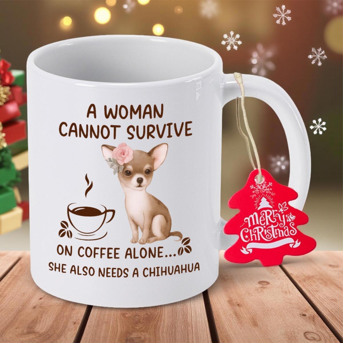 Tailorly White Ceramic 11 oz Mug - A Woman Cannot Survive On Coffee Alone She Also Needs A Chihuahua Cute Tiny Puppy Wearing Pink Flower Sitting Beside Steaming