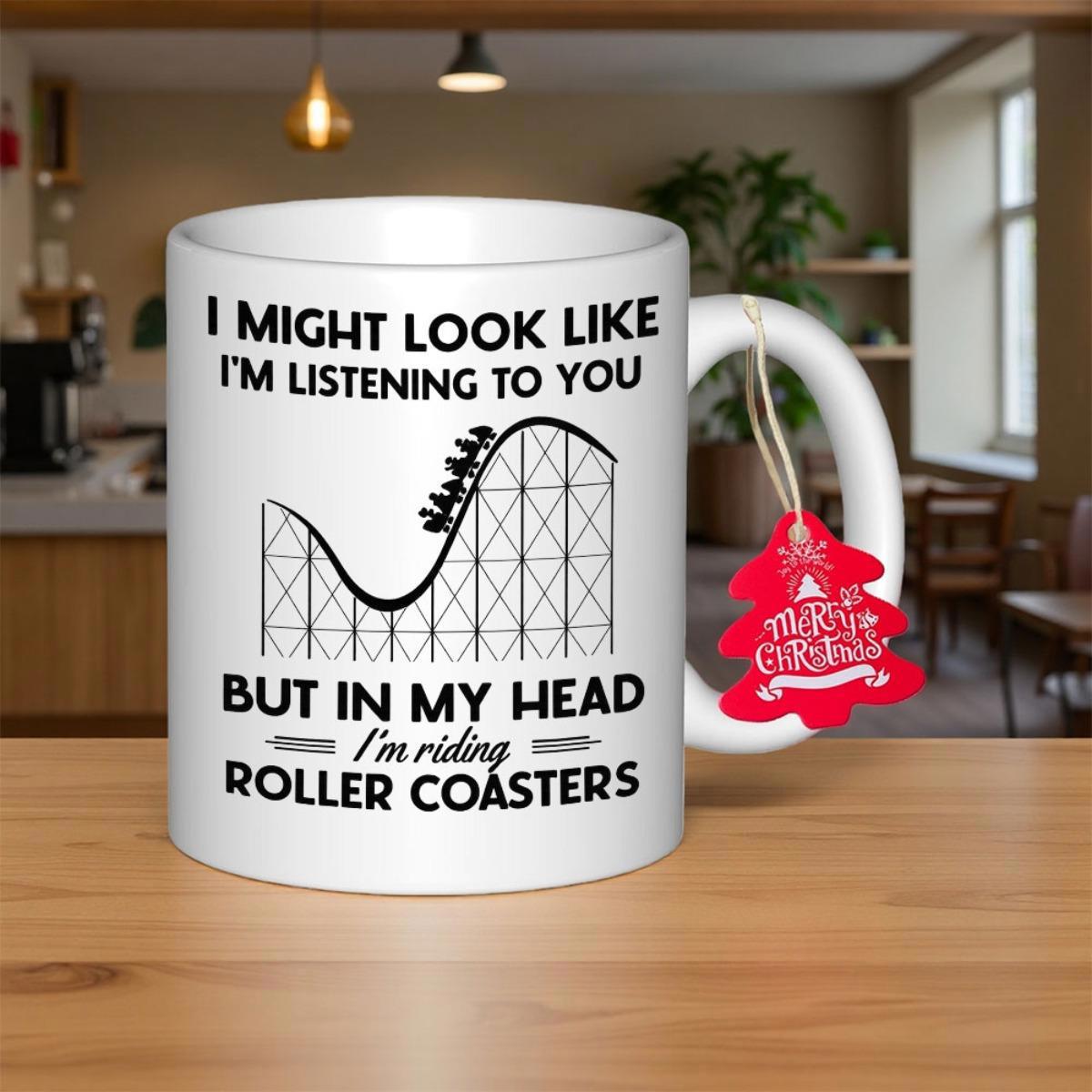 Tailorly White Ceramic 11 oz Mug - I Might Look Like I m Listening To You But In My Head I m Riding Roller Coasters Minimalist Steel Line Art Featuring Thrilling