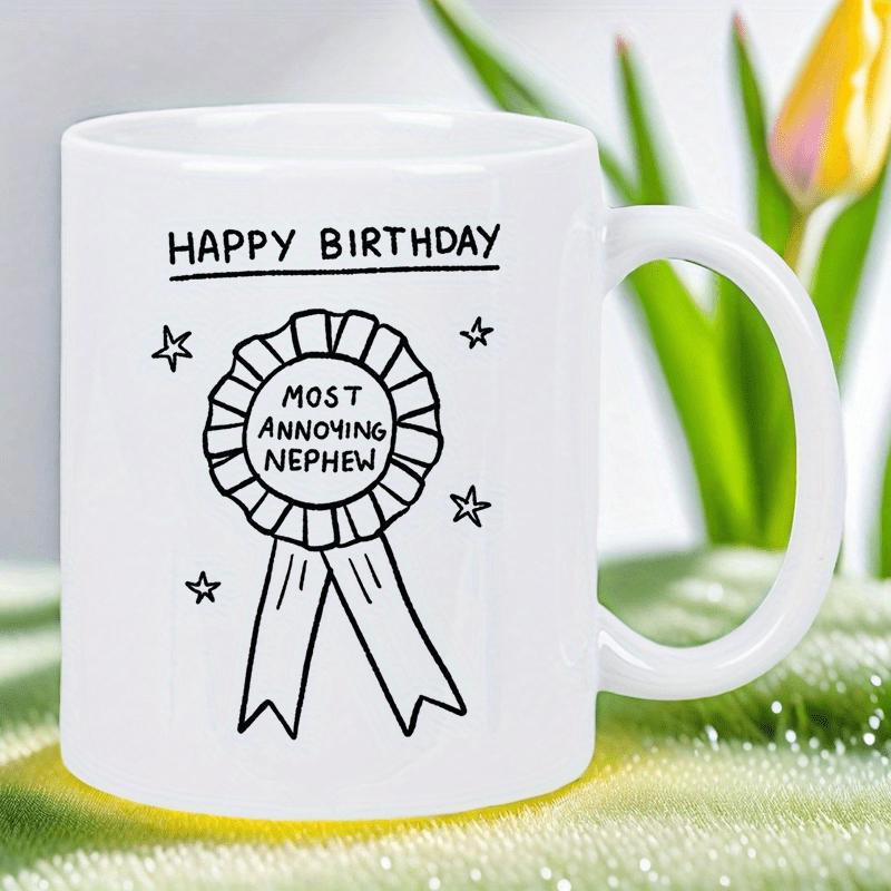 Tailorly White Ceramic 11 oz Mug - Happy Birthday Most Annoying Nephew Simple Hand Drawn Award Ribbon Icon Among Tiny Decorative Star Shapes Ribbon