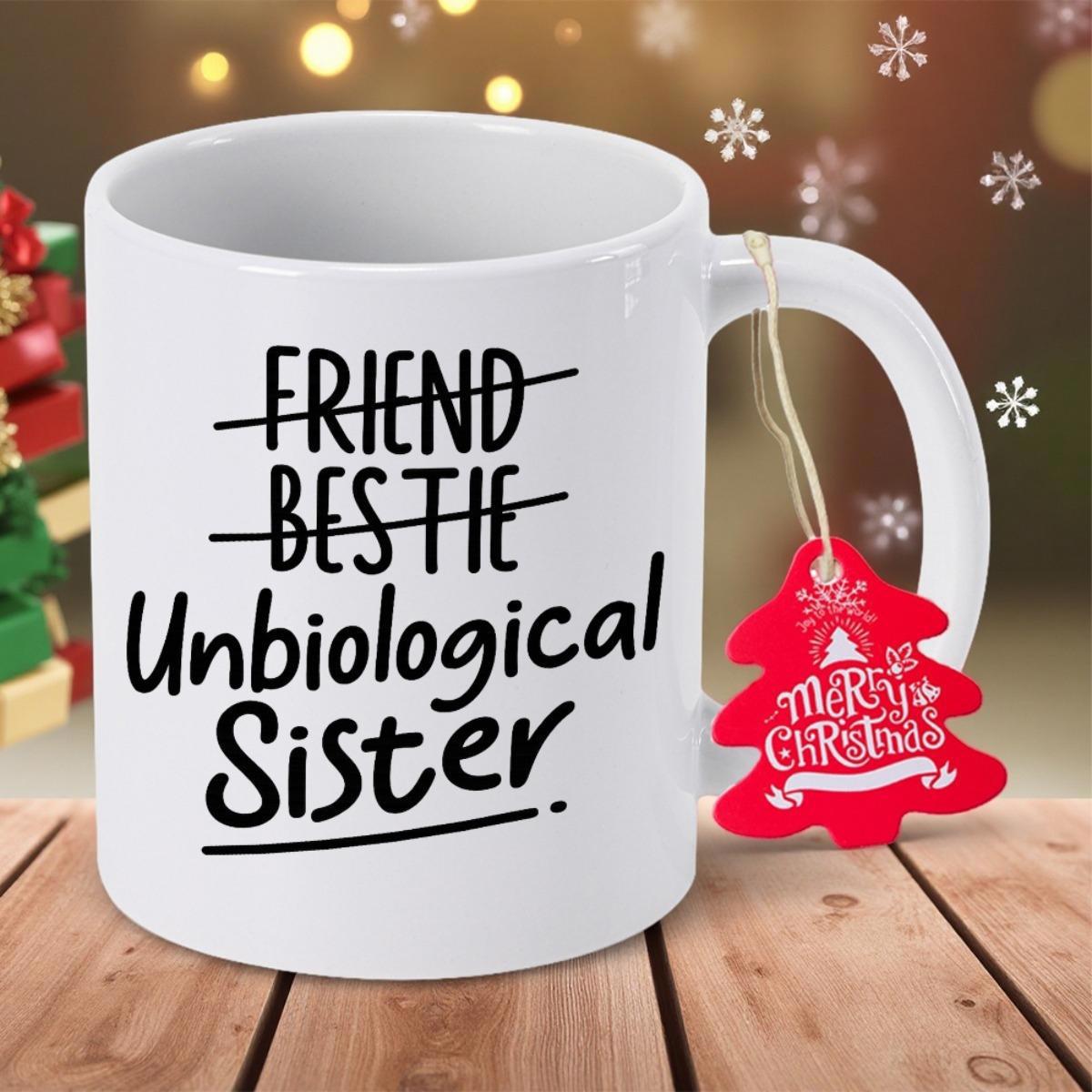 Tailorly White Ceramic 11 oz Mug - Friend Bestie Unbiological Sister Minimalist Black Script Font On Smooth Surface Mug