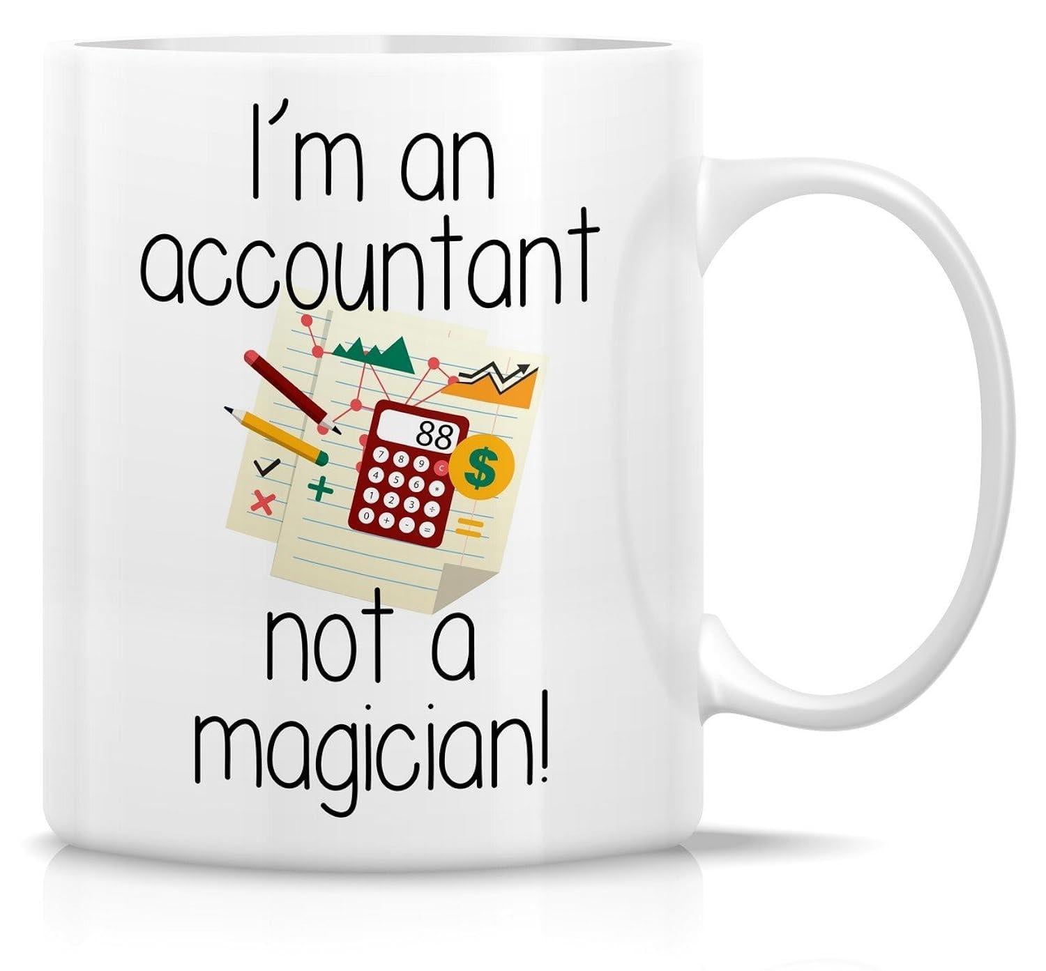 Tailorly White Ceramic 11 oz Mug - Im An Accountant Not A Magician Financial Tools And Analytical Charts With Red Digital Calculator Mug