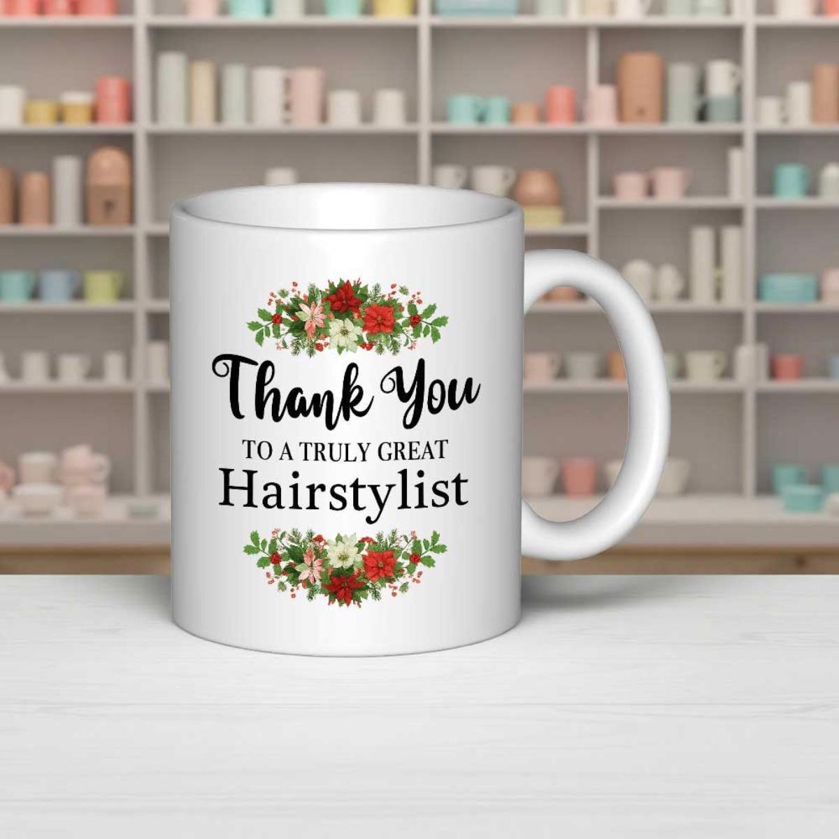 Tailorly White Ceramic 11 oz Mug - Thank You To A Truly Great Hairstylist Elegant Blooming Red Floral Wreath Surrounding Decorative Script Hairstylist