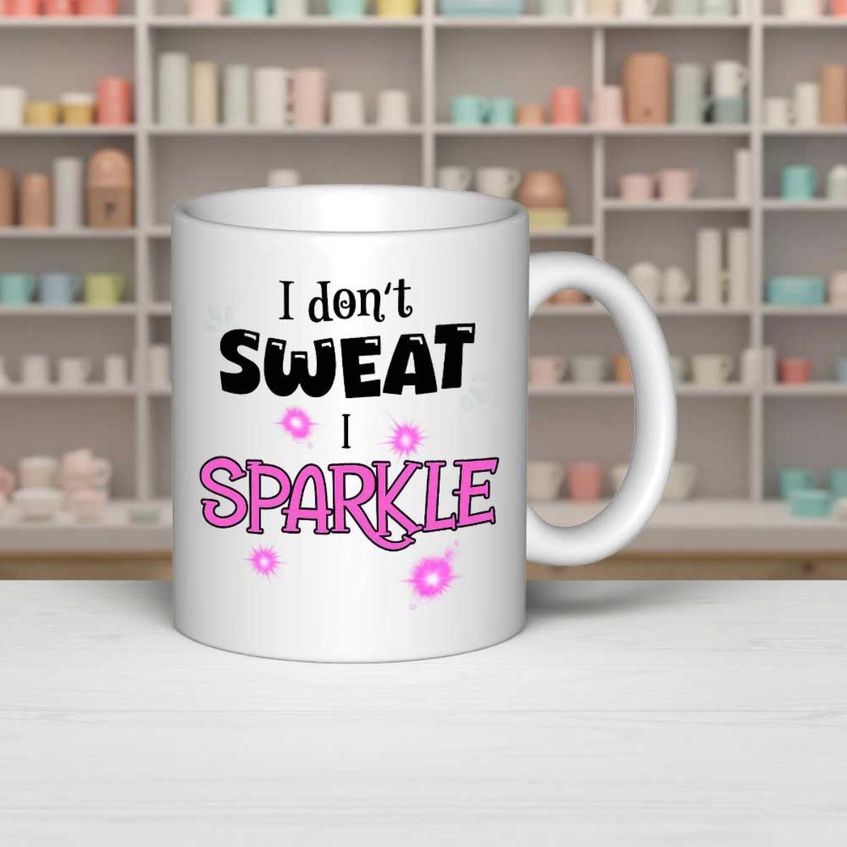 Tailorly White Ceramic 11 oz Mug - I Don't Sweat I Sparkle Vibrant Pink Starburst Symbols Floating Around Bold Stylized Lettering Mug