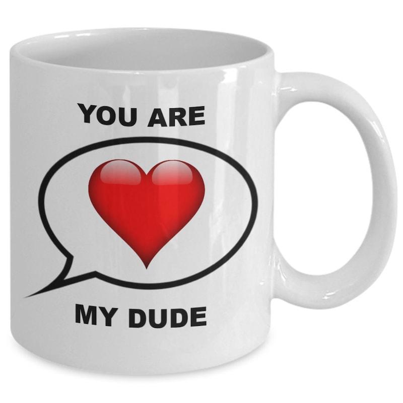 Tailorly White Ceramic 11 oz Mug - You Are My Dude Vibrant Red Heart Within A Bold Black Comic Speech Bubble Heart