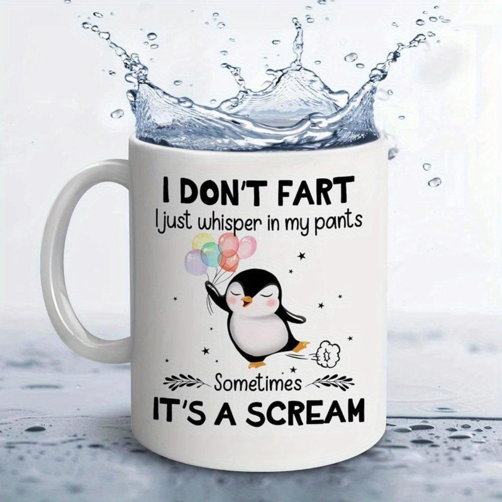Tailorly White Ceramic 11 oz Mug - I Don't Fart I Just Whisper In My Pants Sometimes It's A Scream Cute Dancing Penguin Holding Vibrant Rainbow Balloons Surrounded