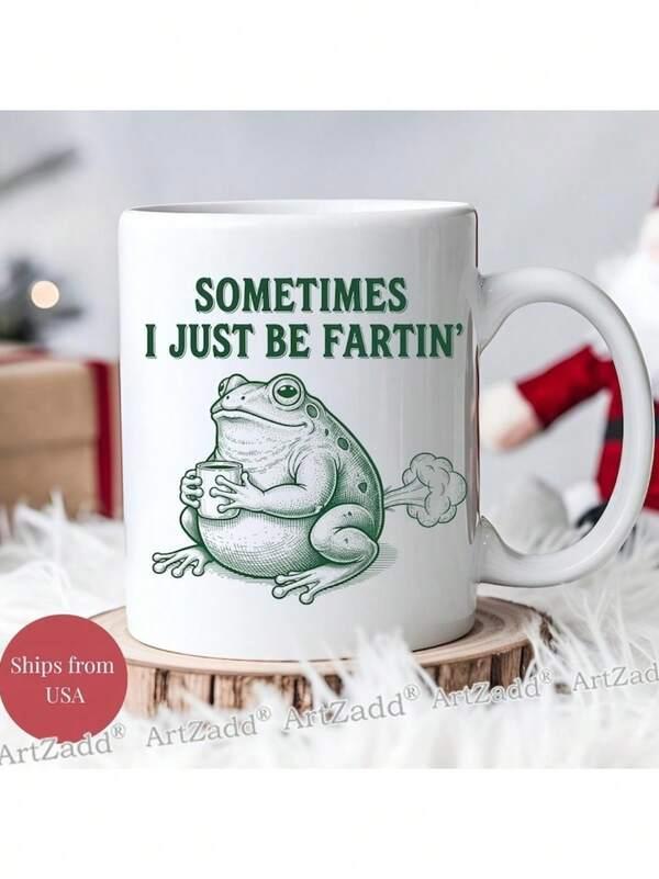 Tailorly White Ceramic 11 oz Mug - Sometimes I Just Be Fartin Whimsical Green Toad Holding A Mug While Releasing A Small Gas Cloud Toad
