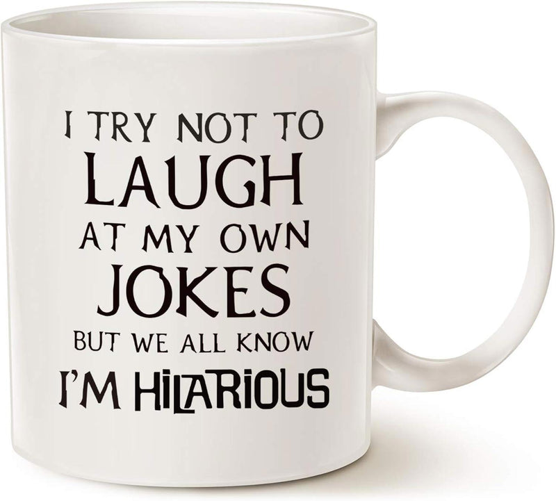 Tailorly White Ceramic 11 oz Mug - I Try Not To Laugh At My Own Jokes But We All Know Im Hilarious Clean Minimalist Ceramic Kitchenware With Elegant Handle And