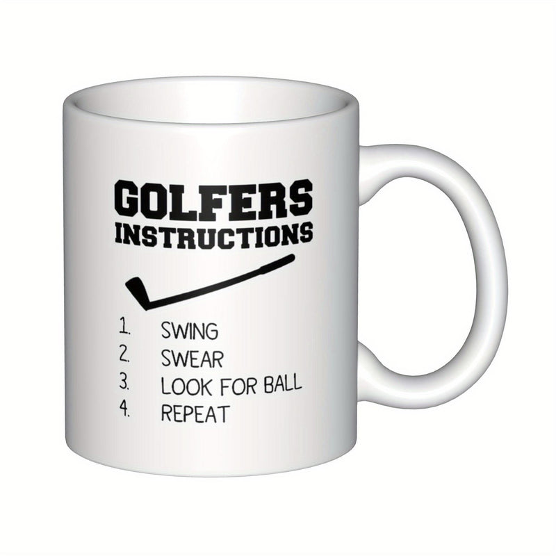 Tailorly White Ceramic 11 oz Mug - Golfers Instructions Swing Swear Look For Ball Repeat Minimalist Black Silhouette Featuring A Traditional Golfing Equipment