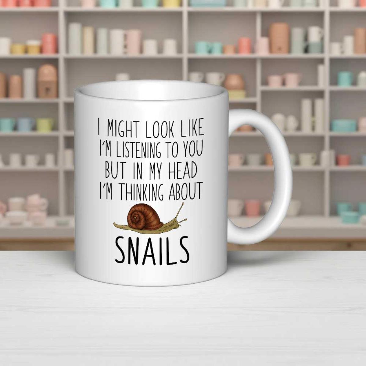Tailorly White Ceramic 11 oz Mug - I Might Look Like Im Listening To You But In My Head Im Thinking About Snails Realistic Small Brown Snail Slowly Crawling Across