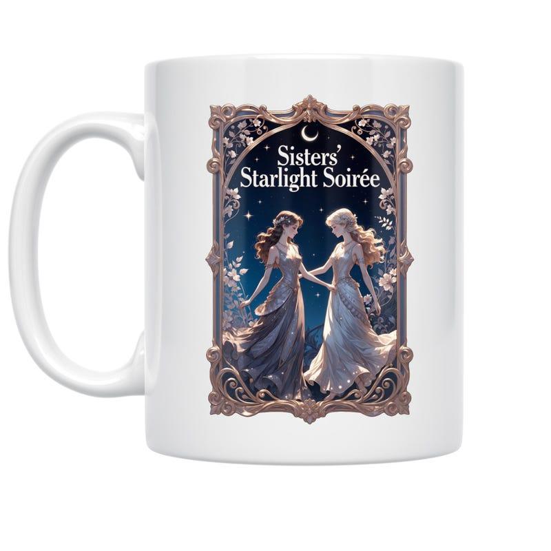 Tailorly White Ceramic 11 oz Mug - Sisters Starlight Soiree Ornate Frame Encasing Two Elegant Women Dancing Under The Crescent Moon Sister