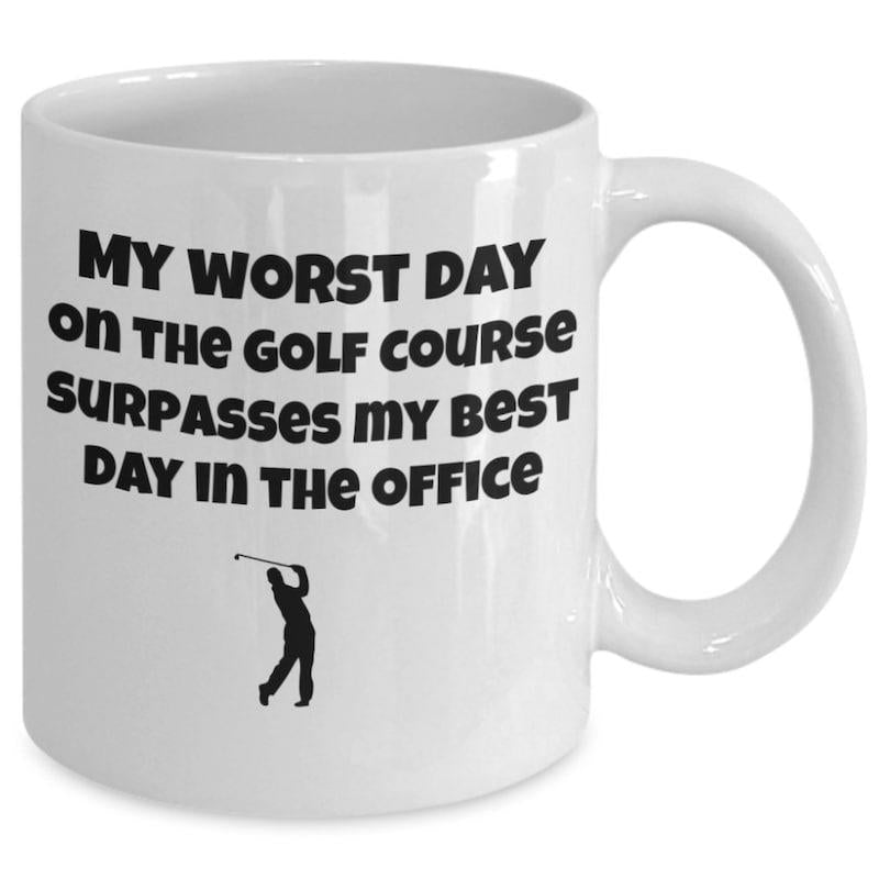 Tailorly White Ceramic 11 oz Mug - My Worst Day On The Golf Course Surpasses My Best Day In The Office Minimalist Black Silhouette Of A Professional Player