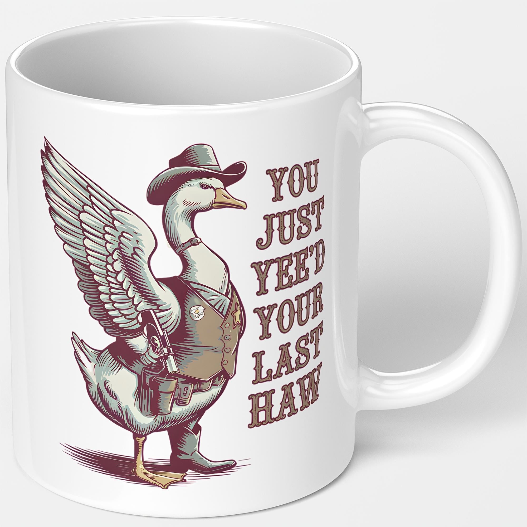 Tailorly White Ceramic 11 oz Mug - You Just Yee d Your Last Haw Funny Cartoon Wearing Cowboy Hat And Vest Holding Revolver Goose
