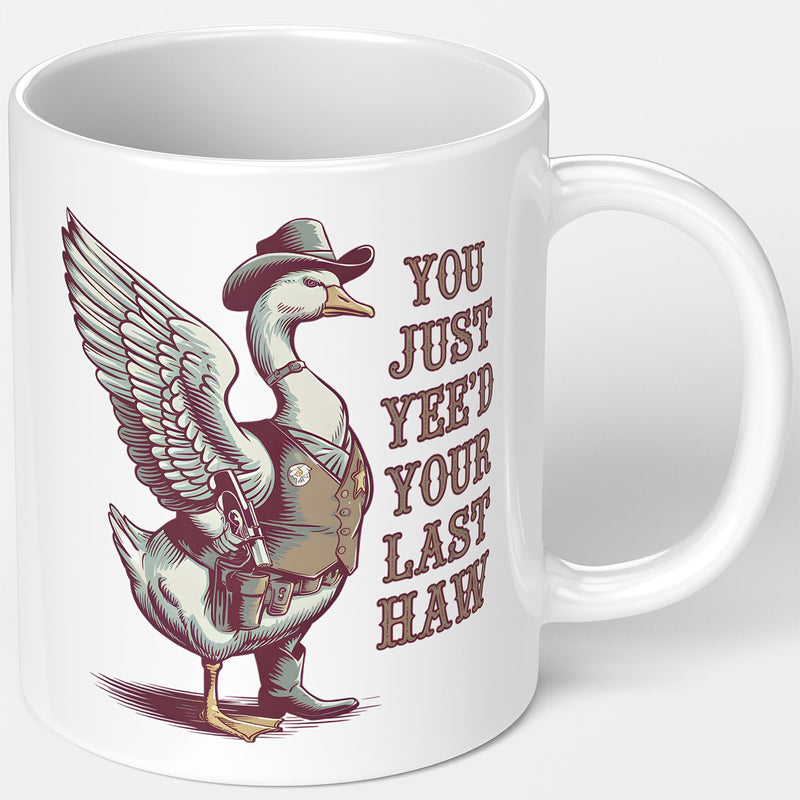 Tailorly White Ceramic 11 oz Mug - You Just Yee d Your Last Haw Funny Cartoon Wearing Cowboy Hat And Vest Holding Revolver Goose