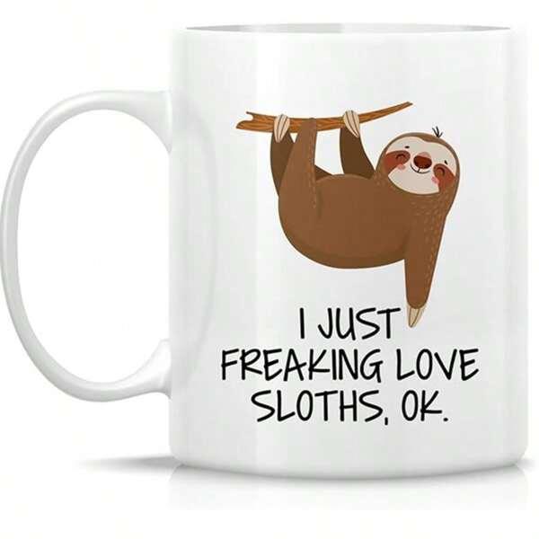Tailorly White Ceramic 11 oz Mug - I Just Freaking Love Sloths Ok Adorable Brown Animal Hanging Lazily From A Simple Wooden Branch Sloth
