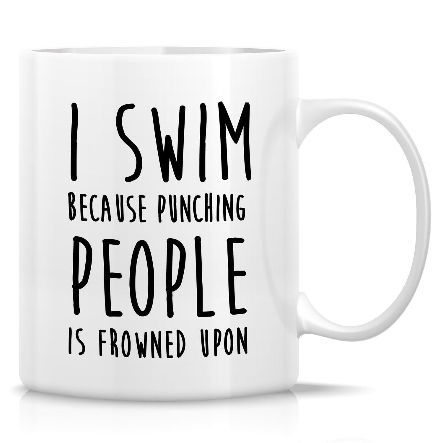 Tailorly White Ceramic 11 oz Mug - I Swim Because Punching People Is Frowned Upon Sleek Cylindrical White Ceramic Vessel With Clear Decorative Typographic Script