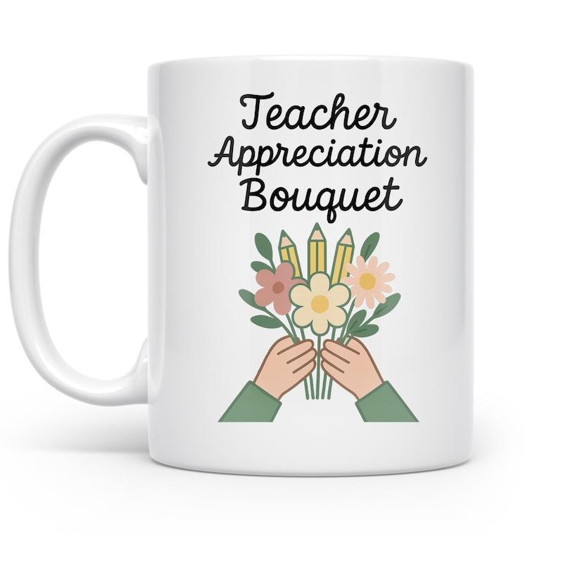 Tailorly White Ceramic 11 oz Mug - Teacher Appreciation Bouquet Hands Gently Holding Colorful Flowers And Sharpened Pencils Artful Bouquet