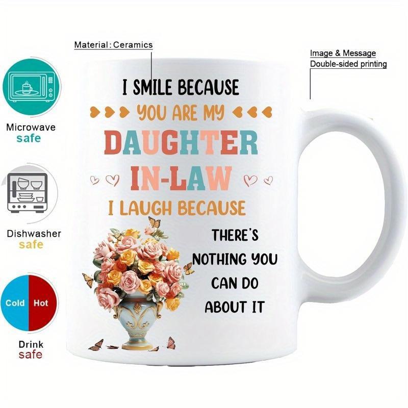 Tailorly White Ceramic 11 oz Mug - I Smile Because You Are My Daughter In Law I Laugh Because There Is Nothing You Can Do About It Vibrant Pink Roses Resting
