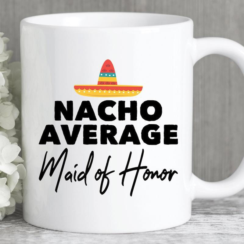 Tailorly White Ceramic 11 oz Mug - Nacho Average Maid Of Honor Festive Mexican Hat With Colorful Patterns And Cultural Style Ornament Sombrero