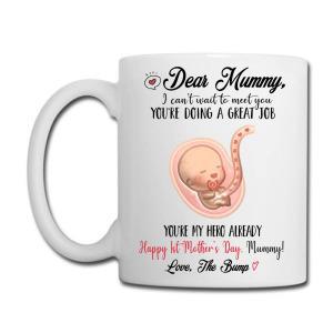 Tailorly White Ceramic 11 oz Mug - Dear Mummy I Cant Wait To Meet You Youre Doing A Great Job Youre My Hero Already Happy 1st Mothers Day Mummy Love The Bump