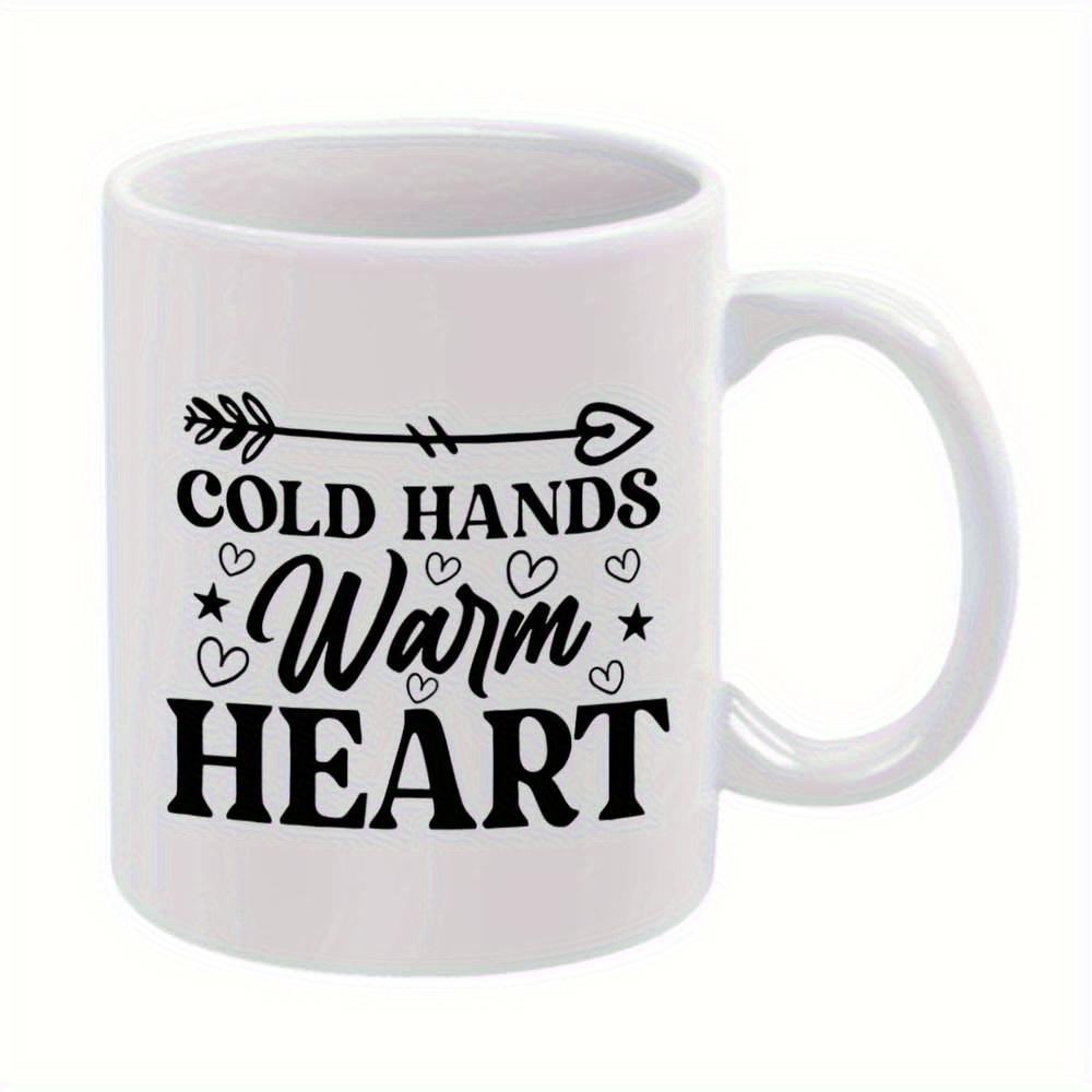 Tailorly White Ceramic 11 oz Mug - Cold Hands Warm Heart Decorative Arrow And Tiny Hearts Scattered Around Bold Lettering Mug