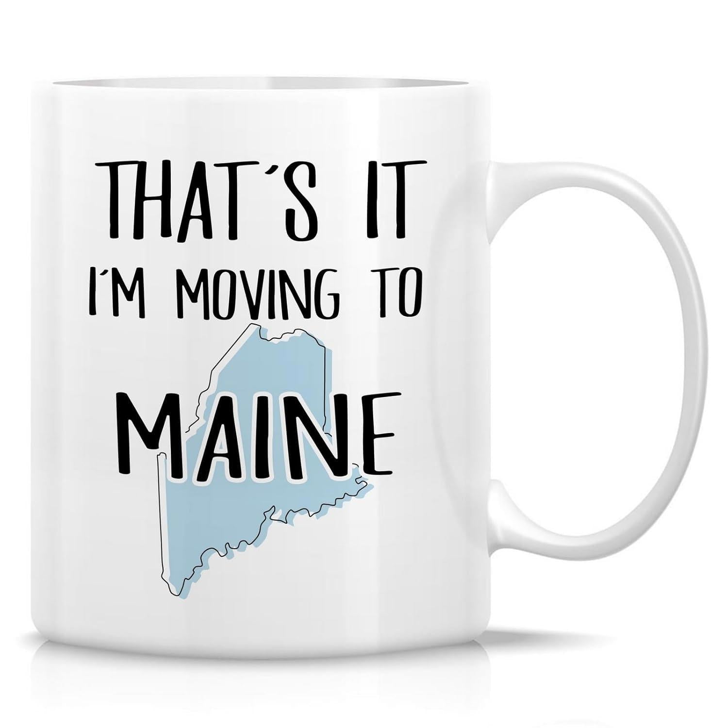 Tailorly White Ceramic 11 oz Mug - That S It I M Moving To Maine Minimalist Blue State Outline With Stylish Handwritten Text Map