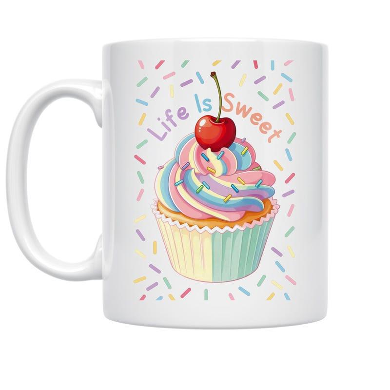 Tailorly White Ceramic 11 oz Mug - Life Is Sweet Rainbow Swirls Of Frosting With A Cherry And Colorful Sprinkles Cupcake