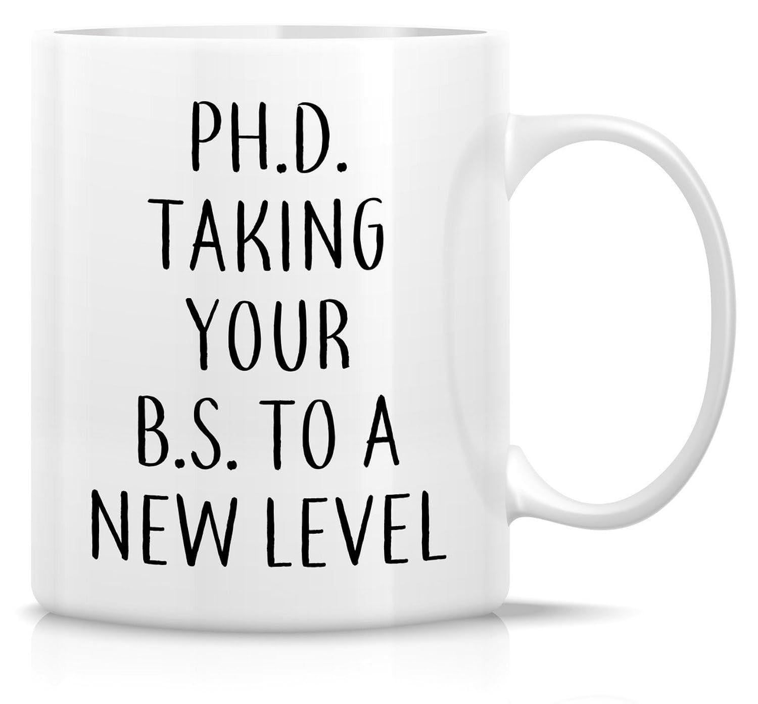 Tailorly White Ceramic 11 oz Mug - Phd Taking Your Bs To A New Level Simple Ceramic Surface With Bold Vertical Black Lettering On