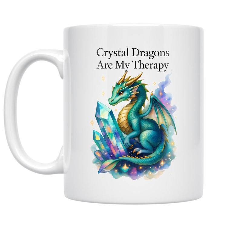 Tailorly White Ceramic 11 oz Mug - Crystal Dragons Are My Therapy Sitting Teal Mystical Creature Among Glowing Colorful Magical Shimmering Dragon