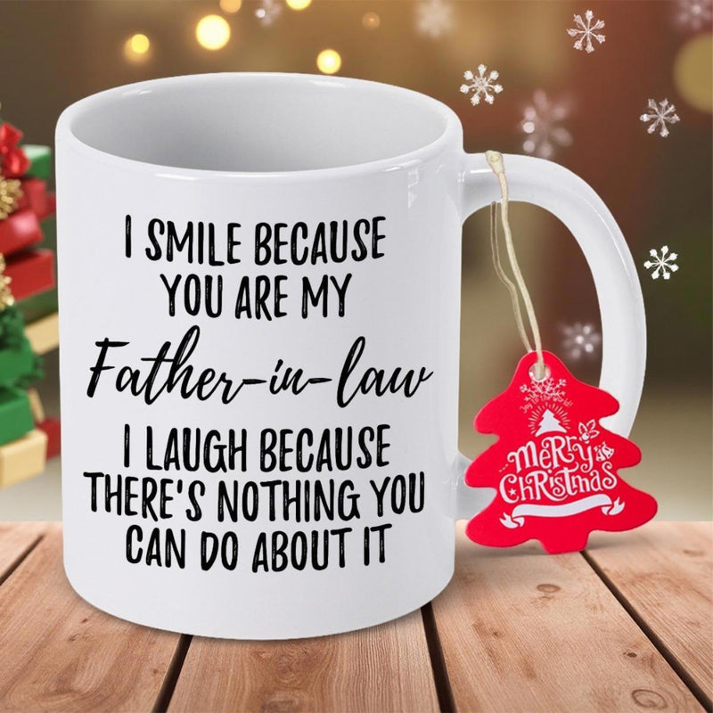 Tailorly White Ceramic 11 oz Mug - I Smile Because You Are My Father In Law I Laugh Because There S Nothing You Can Do About It Elegant Minimalist Ceramic Vessel