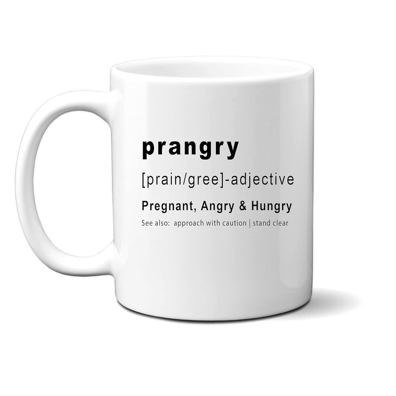Tailorly White Ceramic 11 oz Mug - Prangry Pregnant Angry Hungry Clean Minimalist Dictionary Definition Design Featuring Bold Typography Mug