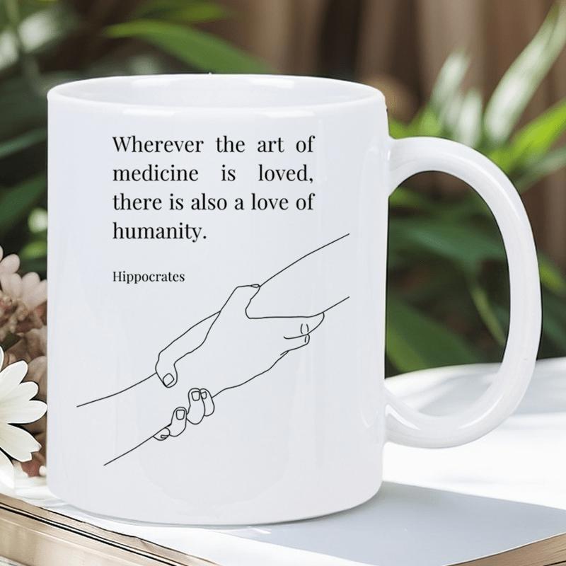 Tailorly White Ceramic 11 oz Mug - Wherever The Art Of Medicine Is Loved There Is Also A Love Of Humanity Hippocrates Minimalist Line Art Showing Two Supportive