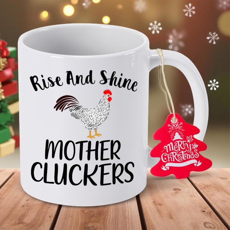 Tailorly White Ceramic 11 oz Mug - Rise And Shine Mother Cluckers Proud Farmhouse Animal Standing Between Rustic Morning Greeting And Playful Humor Rooster