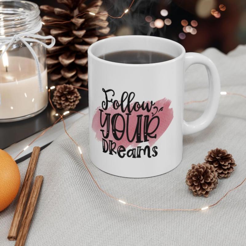 Tailorly White Ceramic 11 oz Mug - Follow Your Dreams Artistic Pink Watercolor Brushstroke Splash On A Minimalist Smooth