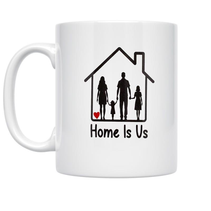 Tailorly White Ceramic 11 oz Mug - Home Is Us Family Silhouette Standing Inside A Simple Black Line Drawing House