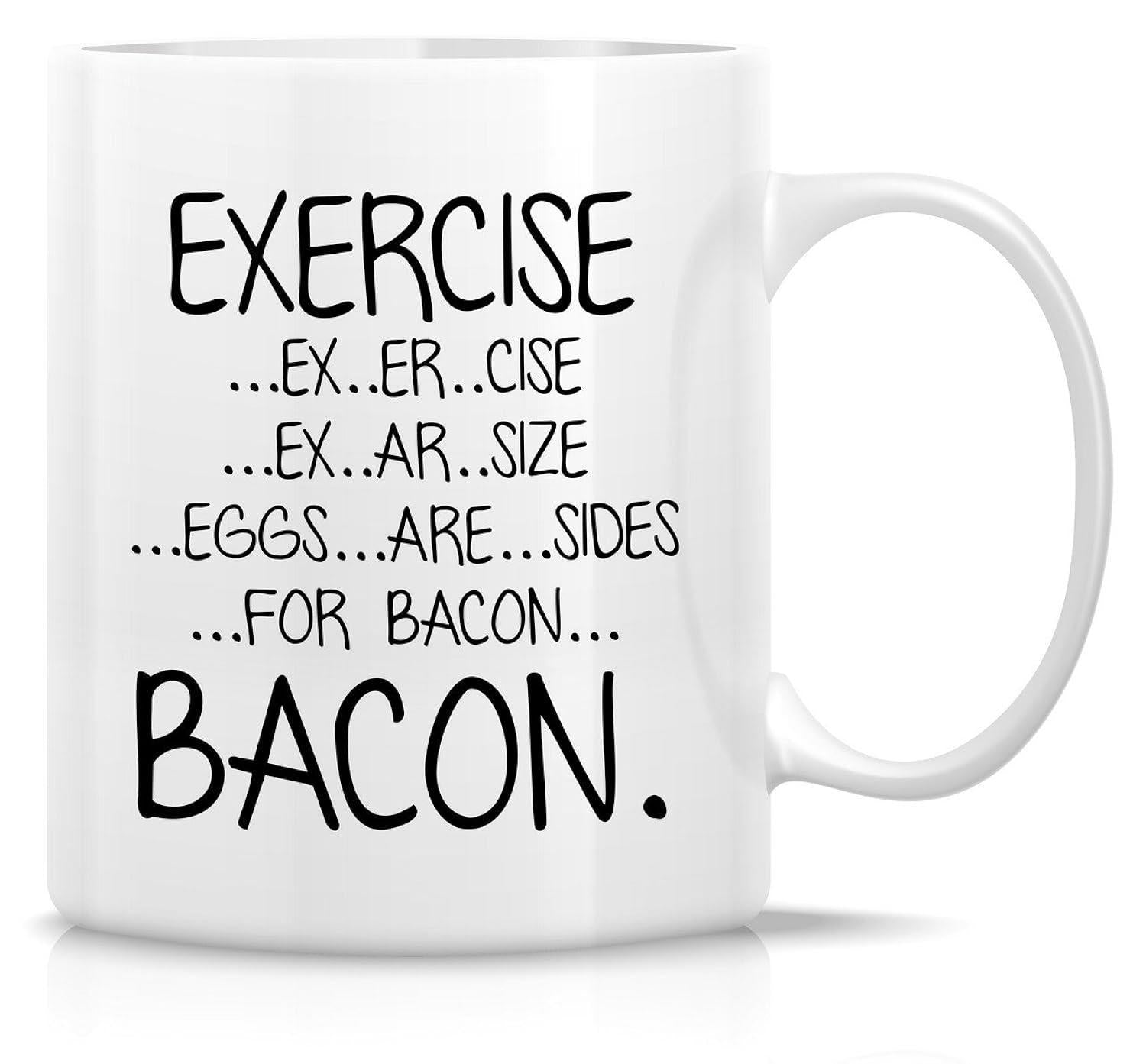 Tailorly White Ceramic 11 oz Mug - Exercise Ex Er Cise Ex Ar Size Eggs Are Sides For Bacon Bacon Minimalist White Ceramic Kitchenware With Playful Hand Written