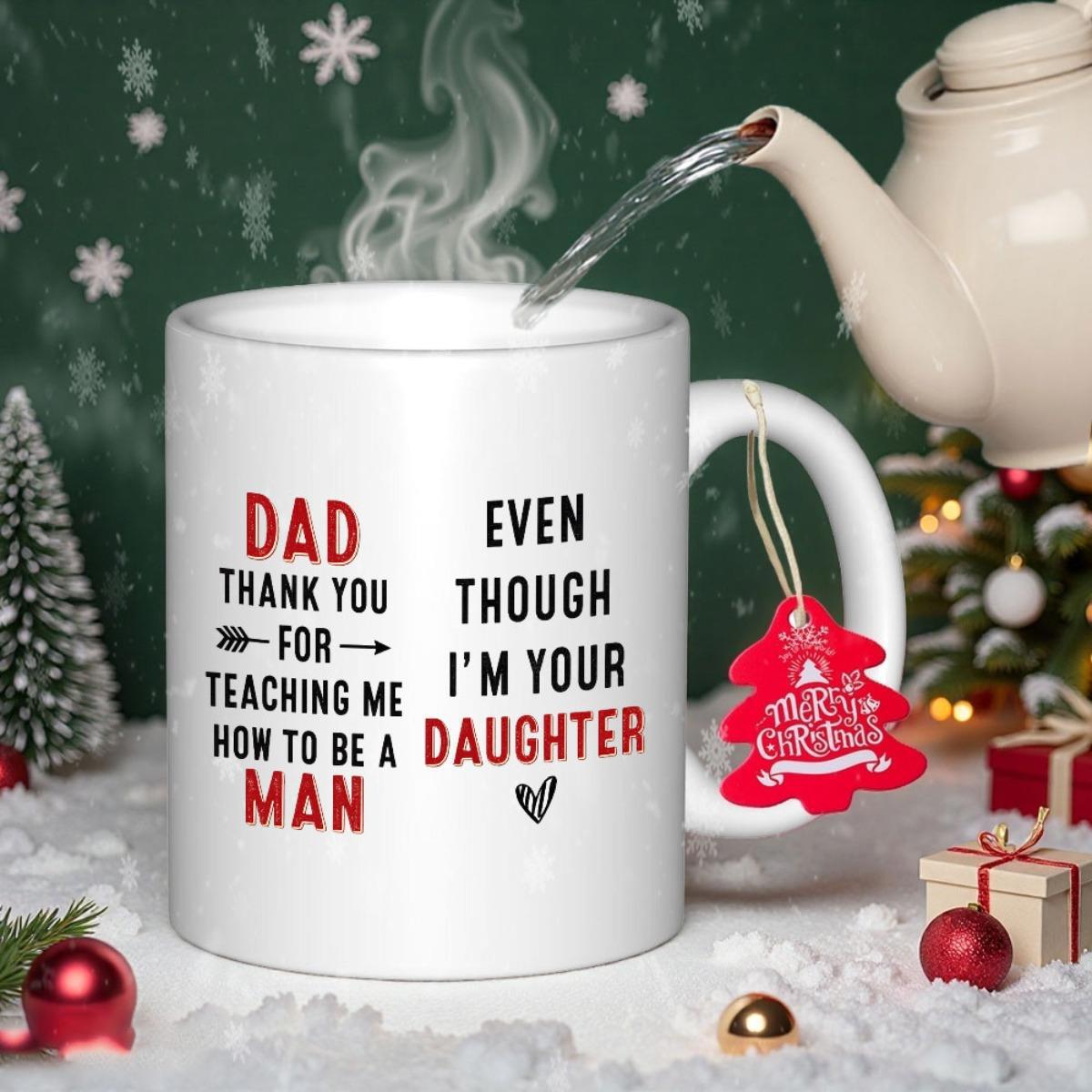 Tailorly White Ceramic 11 oz Mug - Dad Thank You For Teaching Me How To Be A Man Even Though Im Your Daughter Simple Minimalist Typography With Small Heart And